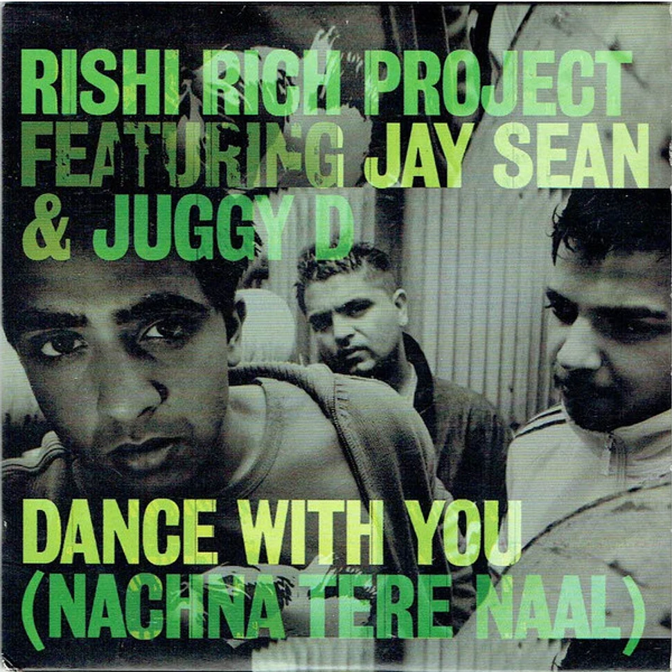 Rishi Rich Featuring Jay Sean & Juggy D - Dance With You (Nachna Tere Naal)