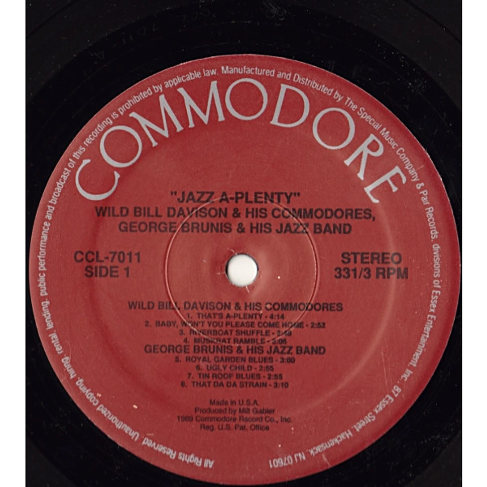 Wild Bill Davison And His Commodores / George Brunies And His Jazz Band Featuring Pee Wee Russell, Edmond Hall, Eddie Condon, Bob Casey, George Wettling, Gene Schroeder, Albert Nicholas, Dave Tough - Jazz A-Plenty