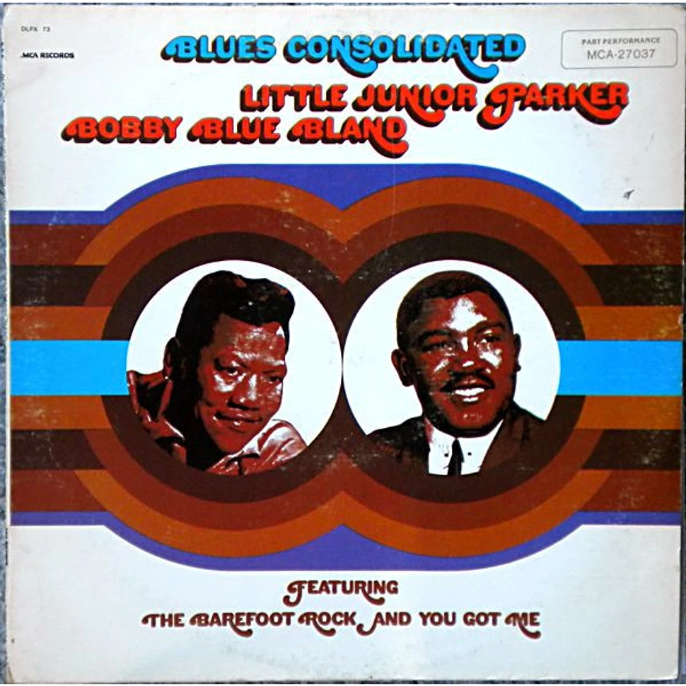 Little Junior Parker / Bobby Bland - Blues Consolidated