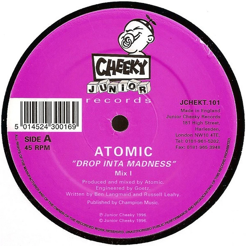 Atomic - Drop Inta Madness