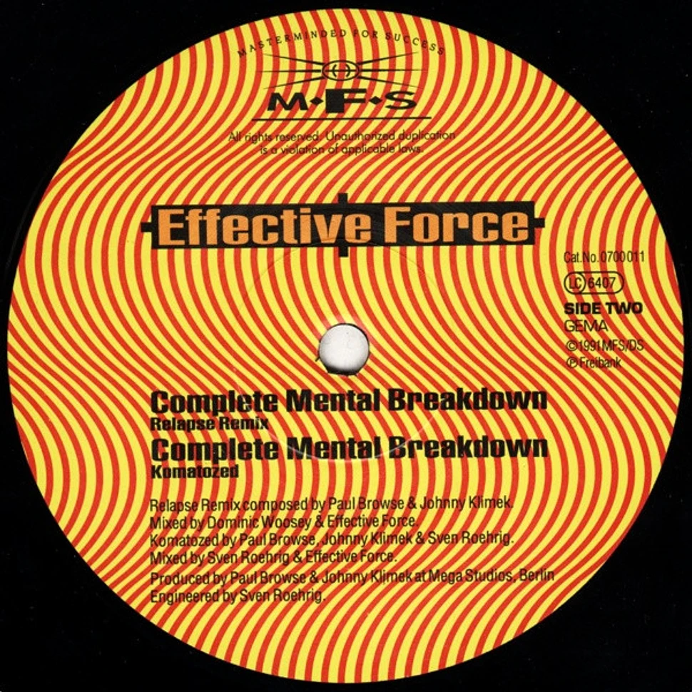 Effective Force - Complete Mental Breakdown