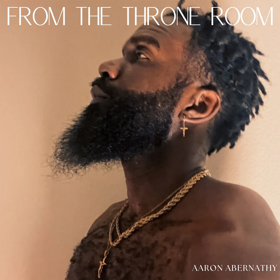 Aaron Abernathy - From The Throne Room