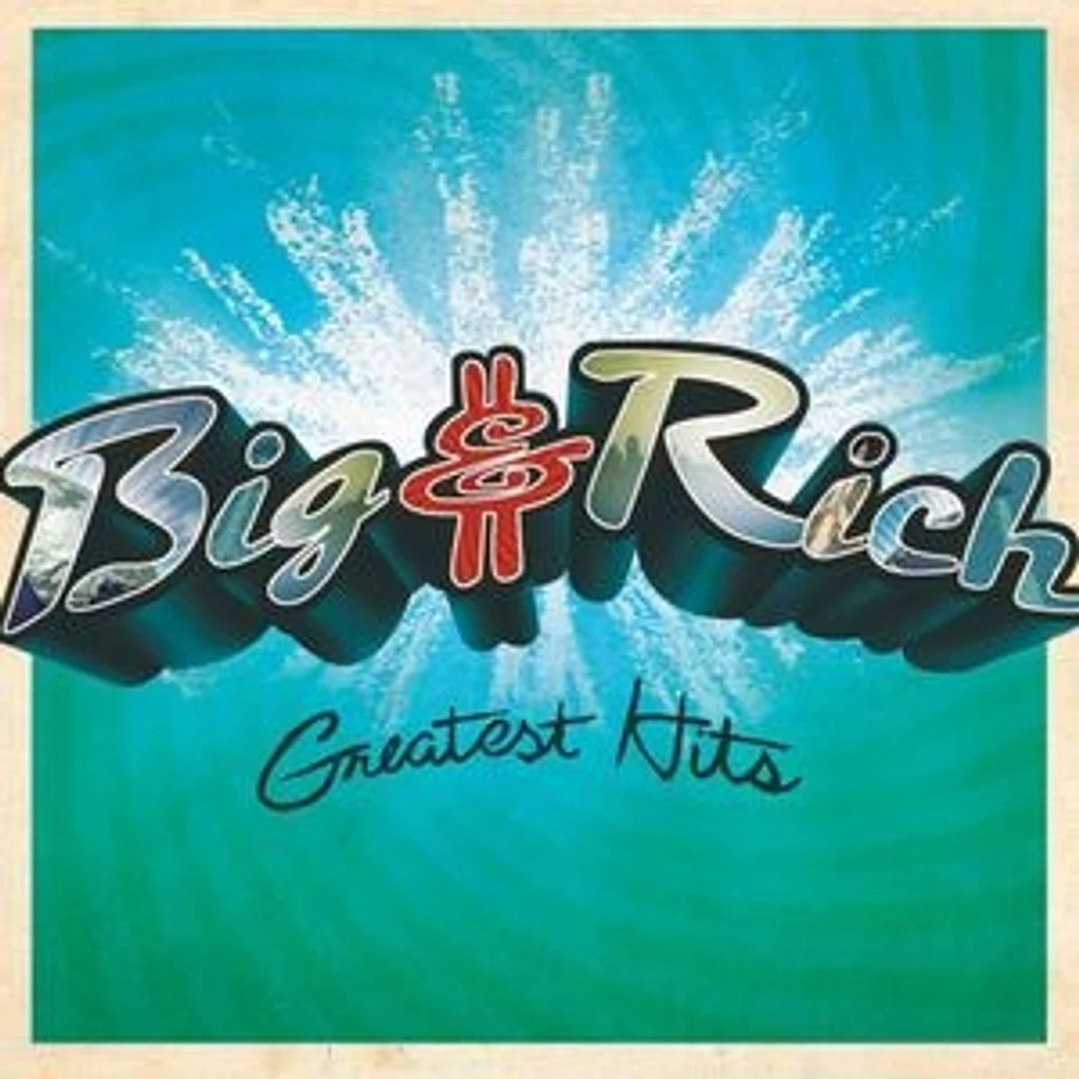 Big & Rich - Greatest Hits