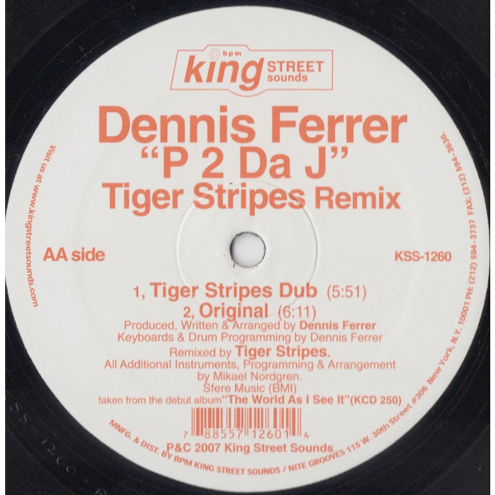 Dennis Ferrer - P 2 Da J (Tiger Stripes Remixes)