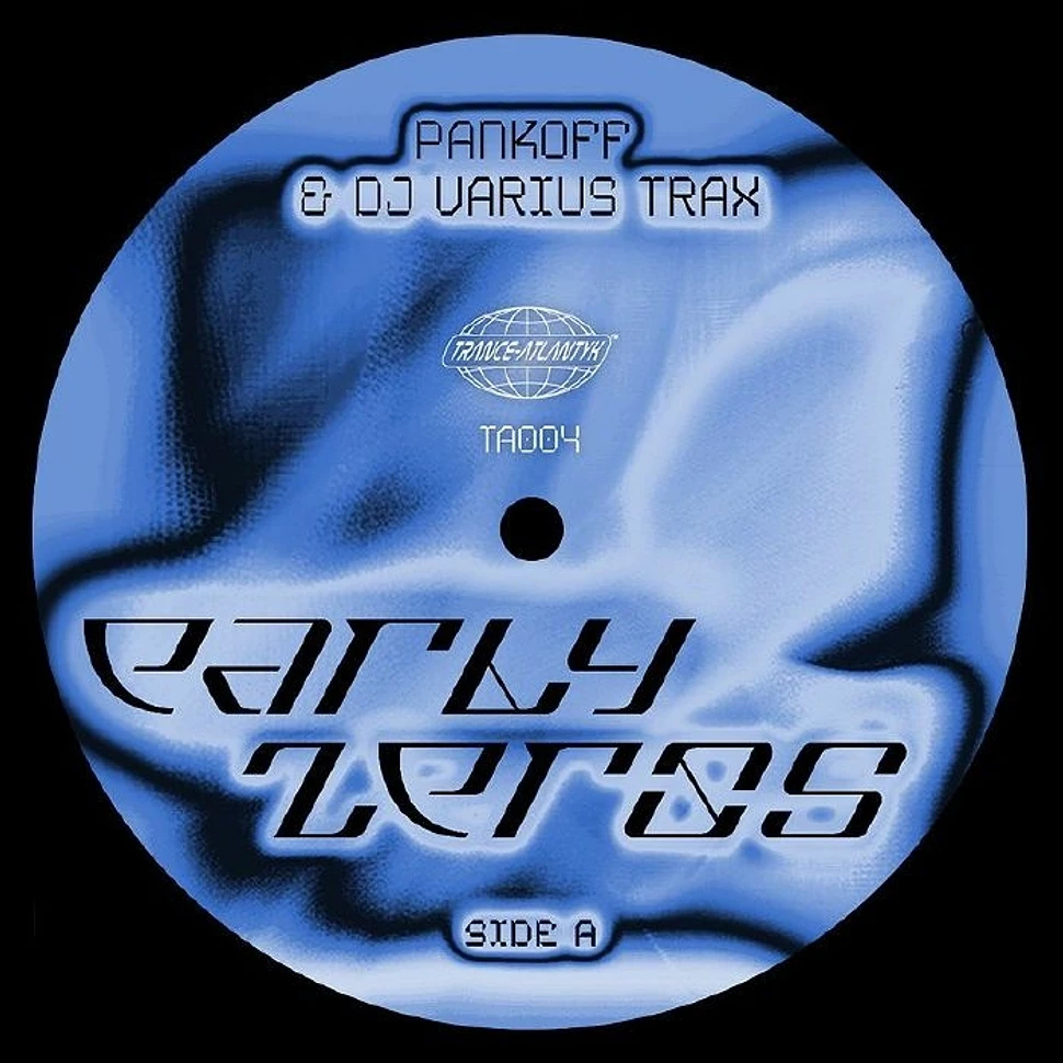 Pankoff & DJ Varius Trax - Early Zeros