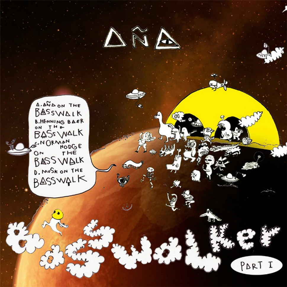 Aña, Henning Baer, Norman Nodge, Musk - Basswalker Part I