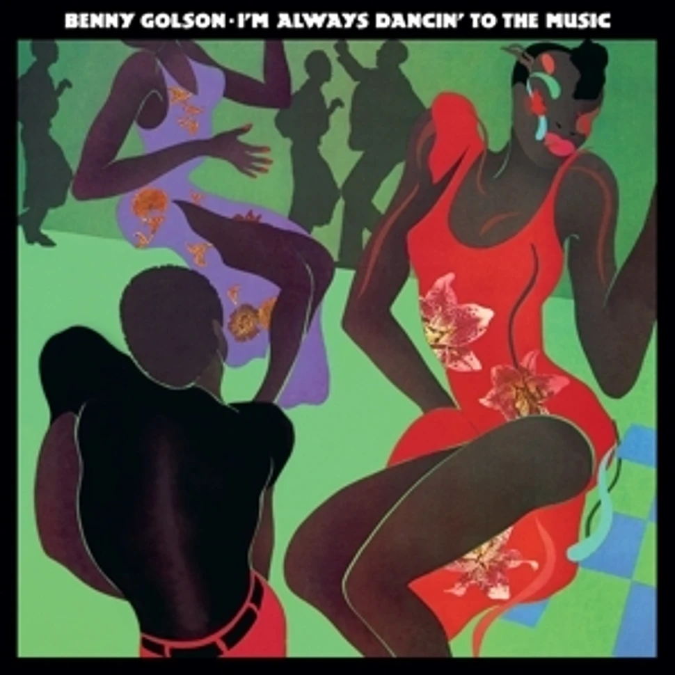 Benny Golson - I'm Always Dancin' To The Music Green Vinyl Edition