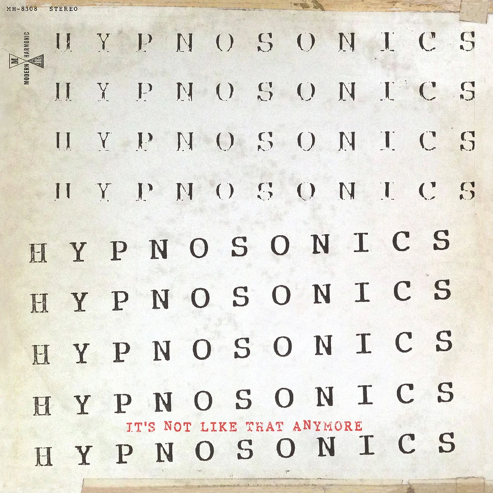 Hypnosonics - It's Not Like That Anymore