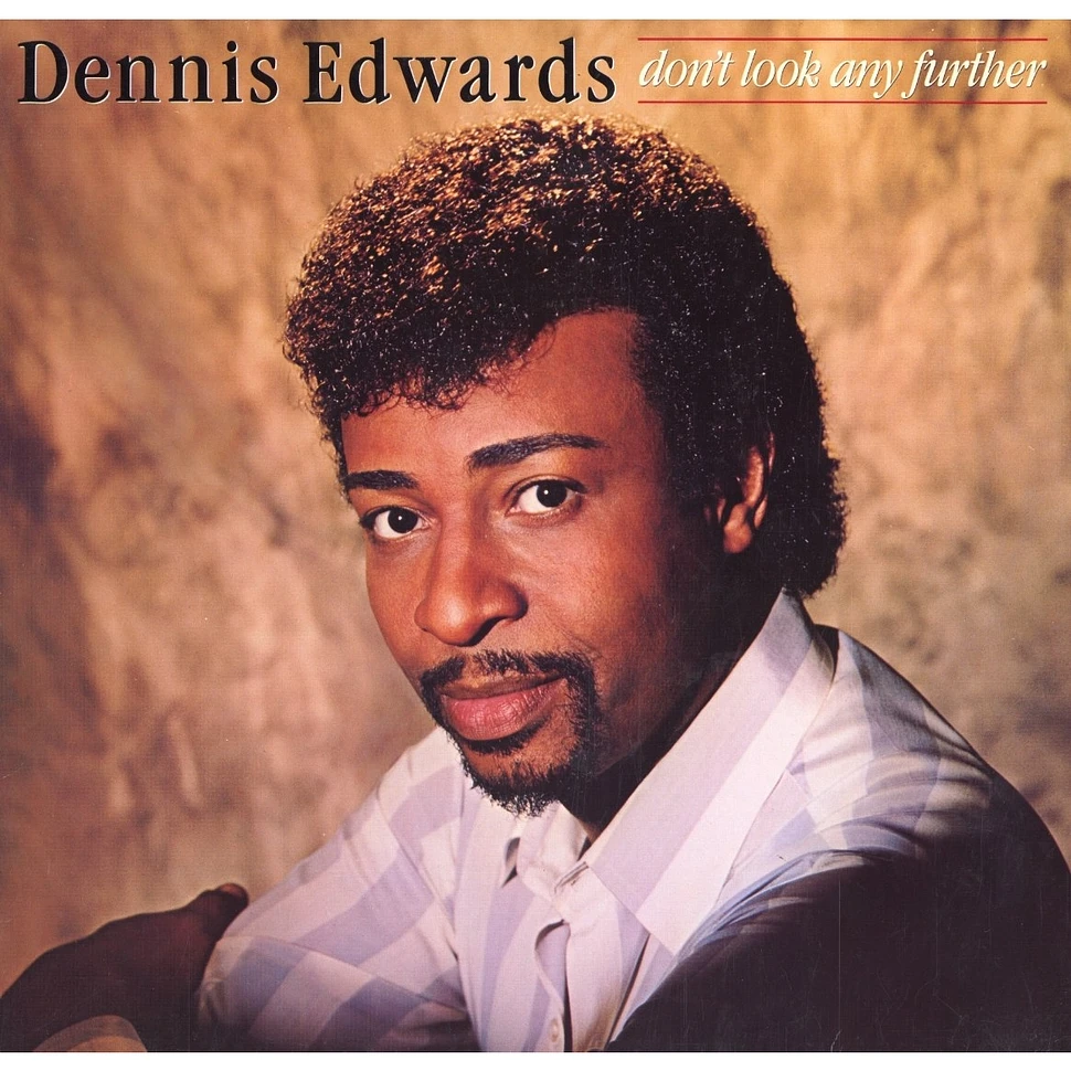 Dennis Edwards - Don't Look Any Further