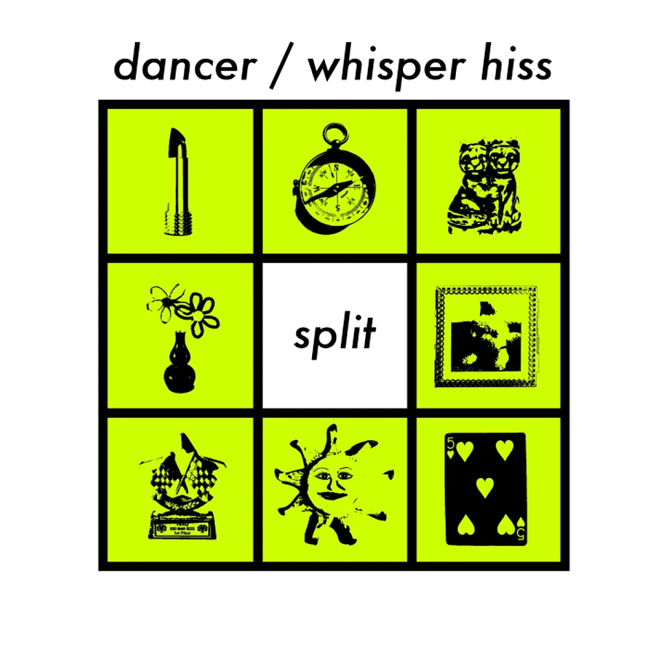 Dancer / Whisper Hiss - Dancer / Whisper Hiss Split