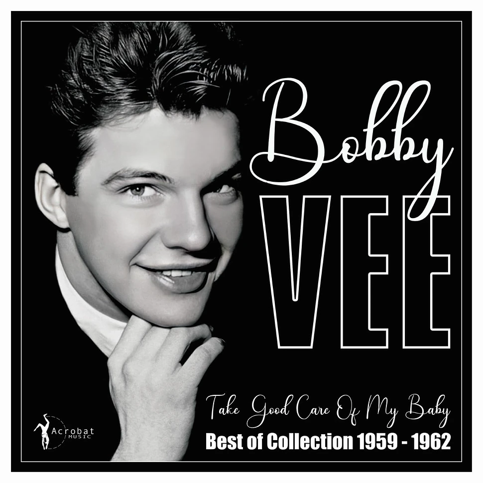 Bobby Vee - Take Good Care Of My Baby: Best Of 1959-62