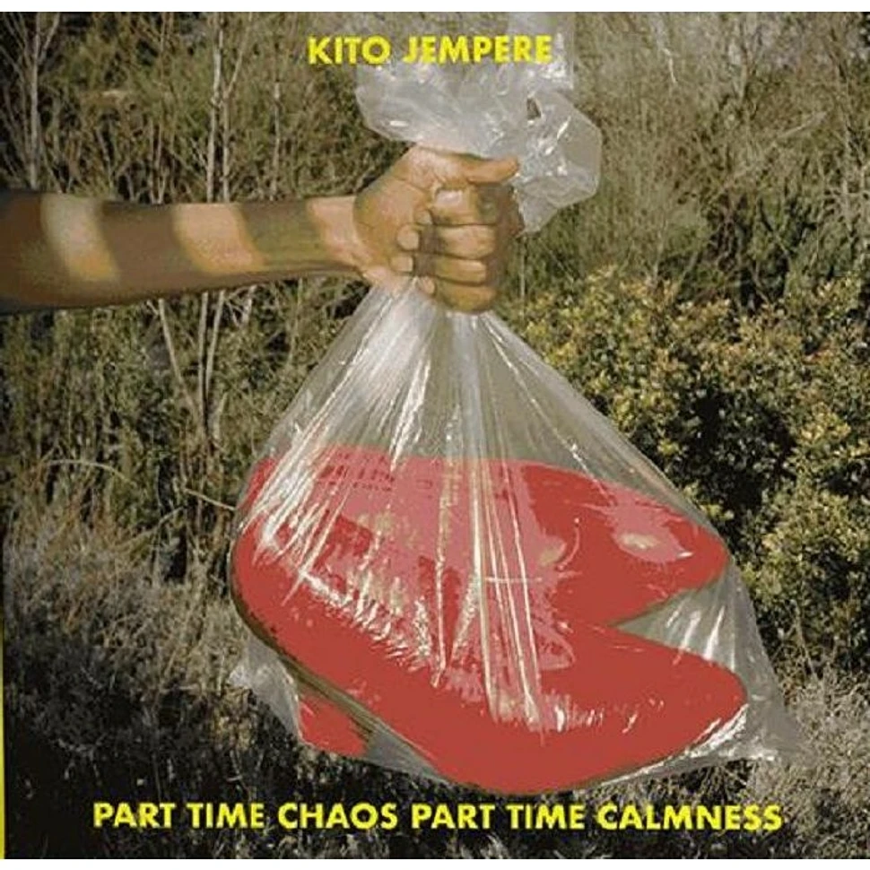 Kito Jempere - Part Time Chaos Part Time Calmness Yellow Vinyl Edition