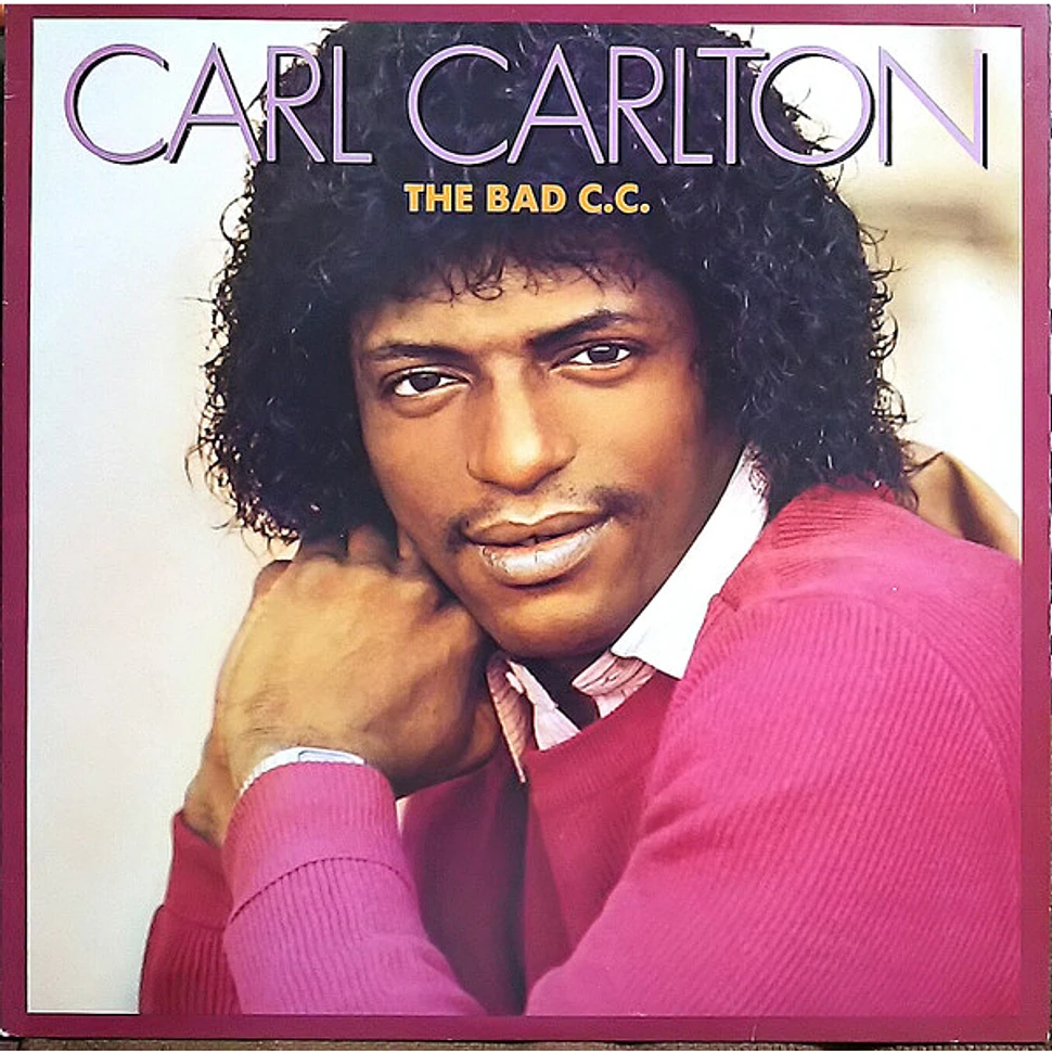 Carl Carlton - The Bad C.C.