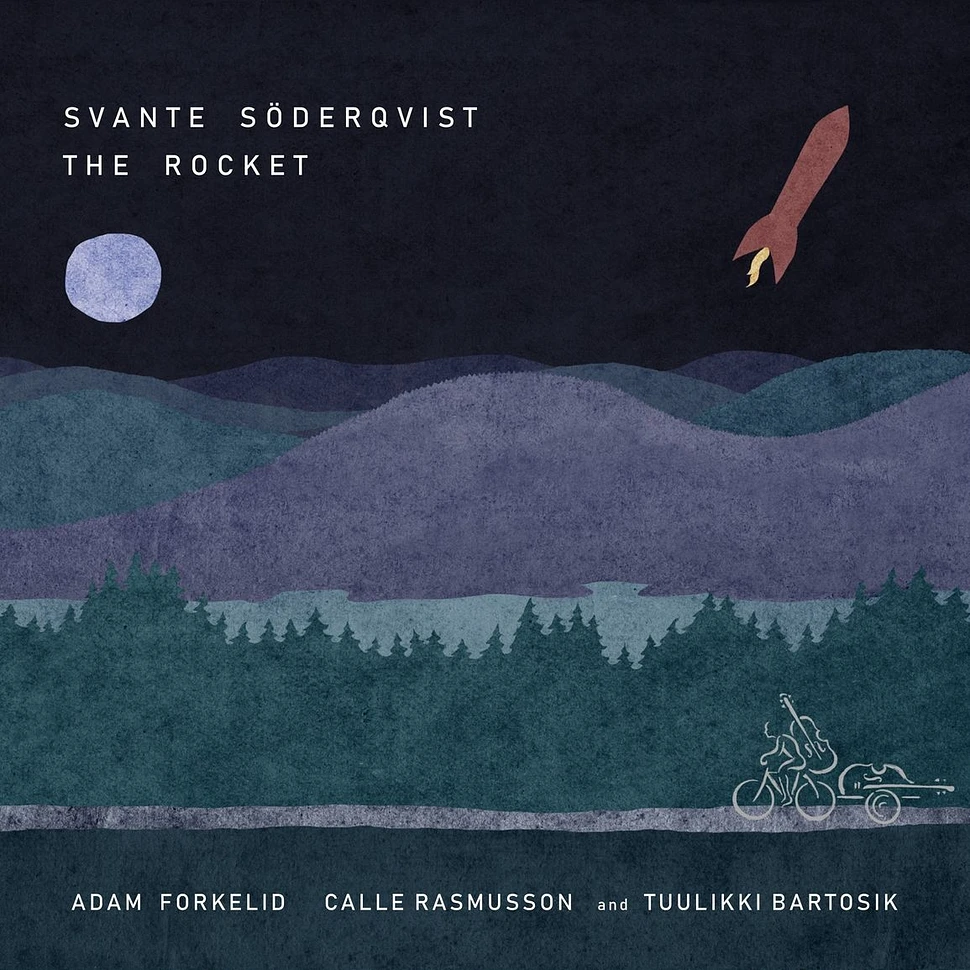 Svante Soderqvist / Adam Forkelid / Calle Rasmusson / Tuulikki Bartosik / Klas Lindquist - Svante Soderqvist: The Rocket