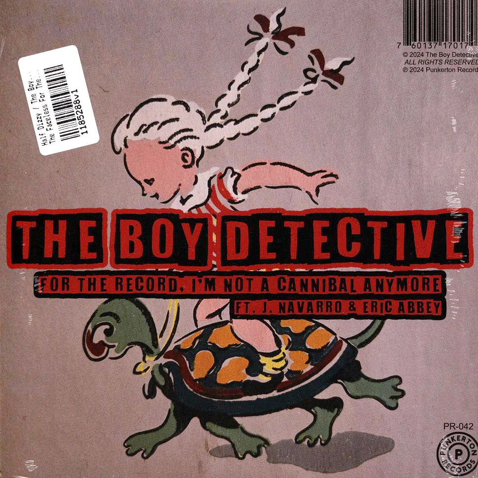 Half Dizzy / The Boy Detective - The Faceless For The Record I'm Not A Cannibal Anymore