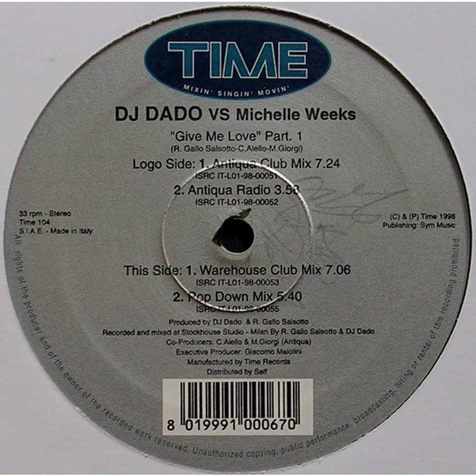 DJ Dado vs Michelle Weeks - Give Me Love (Part 1)