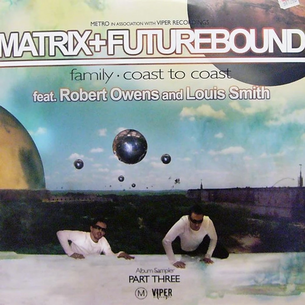 Matrix & Futurebound - Universal Truth Album Sampler Part Three