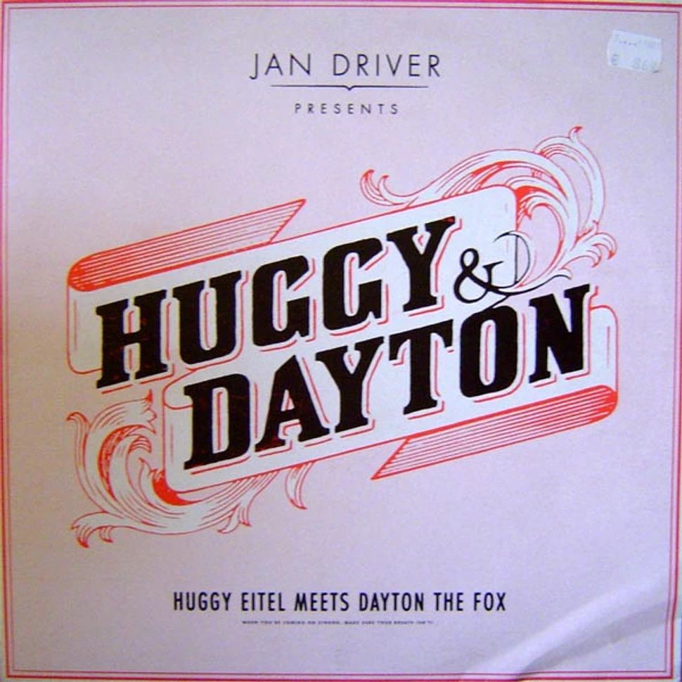 Jan Driver Presents Huggy & Dayton - Huggy Eitel Meets Dayton The Fox