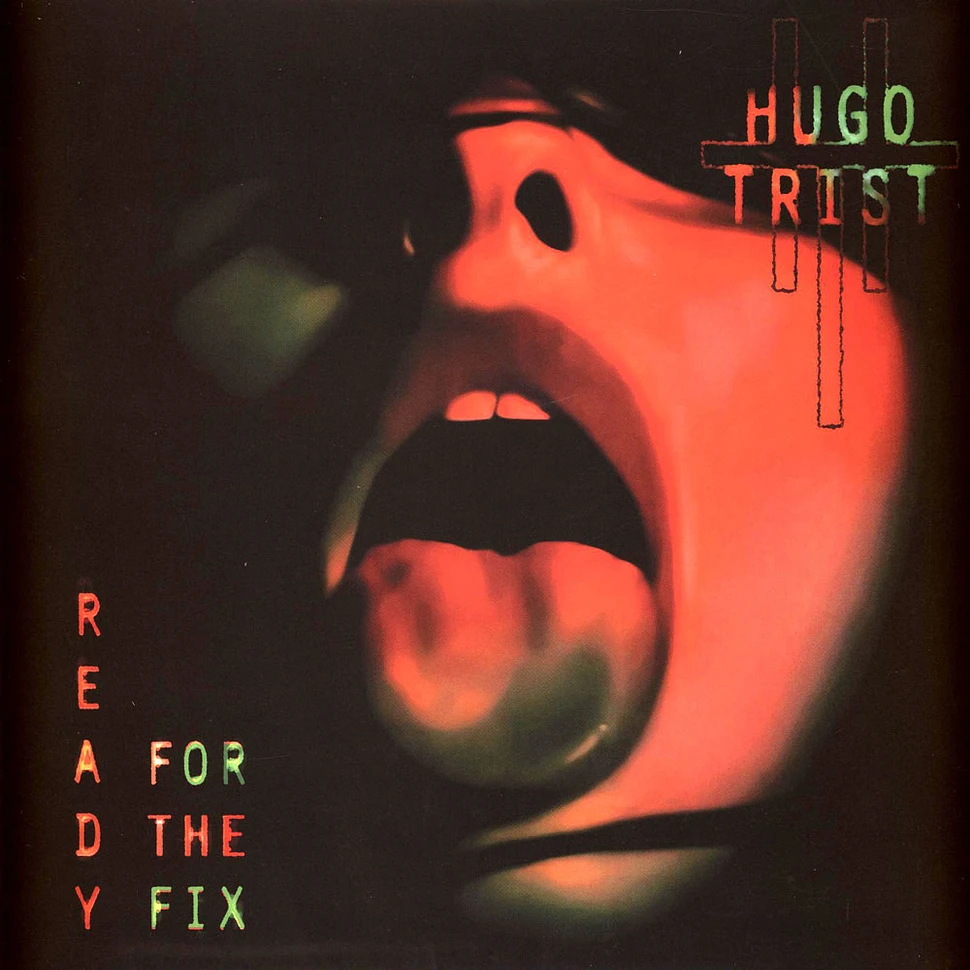 Hugo Trist - Ready For The Fix