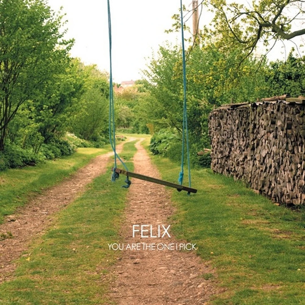 Felix - You Are The One I Pick