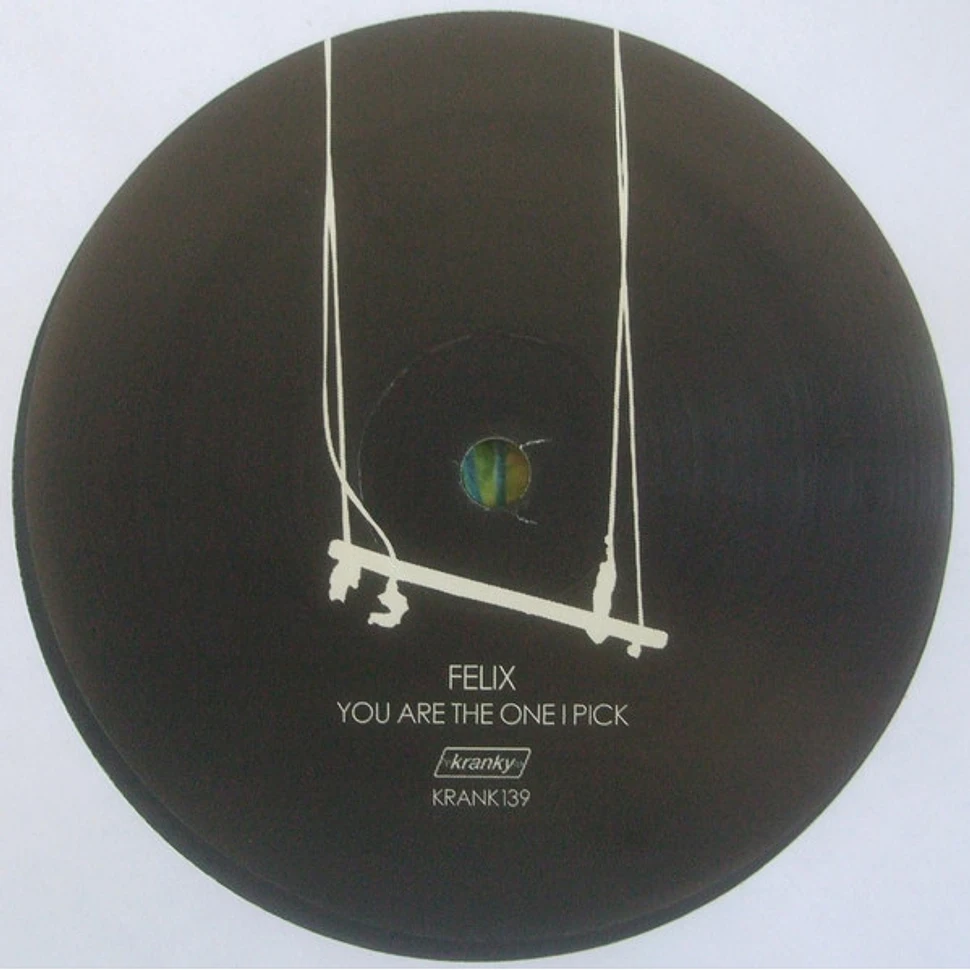 Felix - You Are The One I Pick