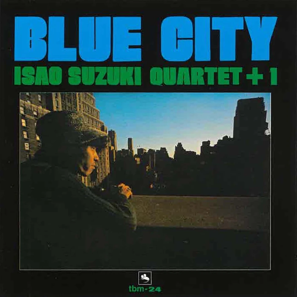 Isao Suzuki Quartet + 1 - Blue City