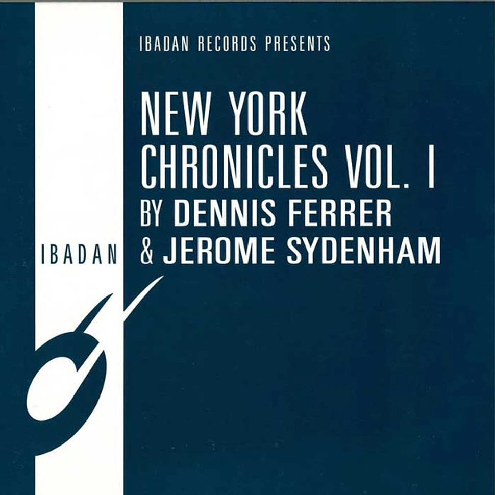 Jerome Sydenham & Dennis Ferrer - New York Chronicles Vol. I