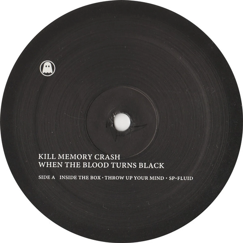 Kill Memory Crash - When The Blood Turns Black