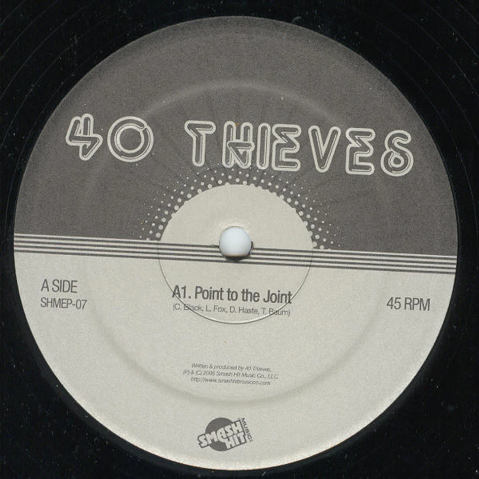 40 Thieves - Point To The Joint