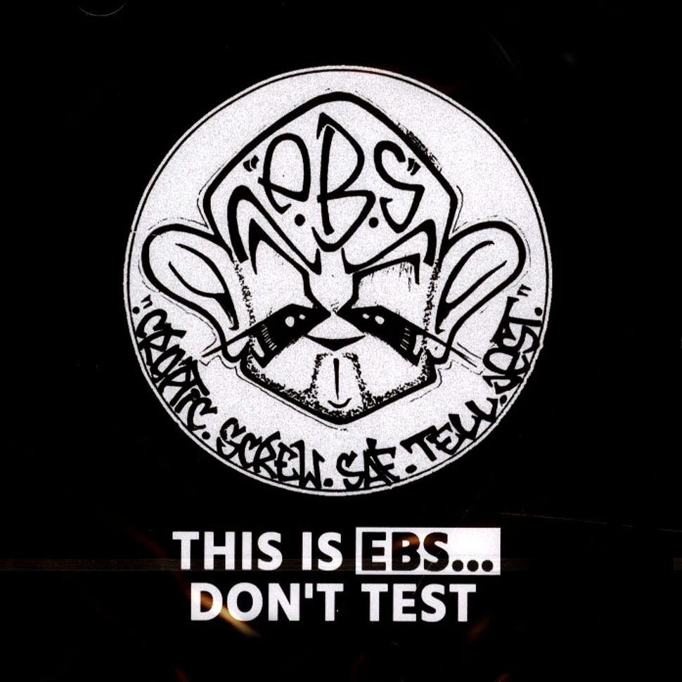 Elite Bomb Squad - This Is Ebs...Don't Test