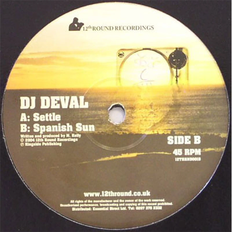 DJ Deval - Settle / Spanish Sun