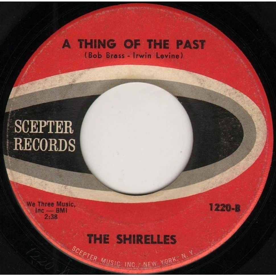 The Shirelles - What A Sweet Thing That Was / A Thing Of The Past