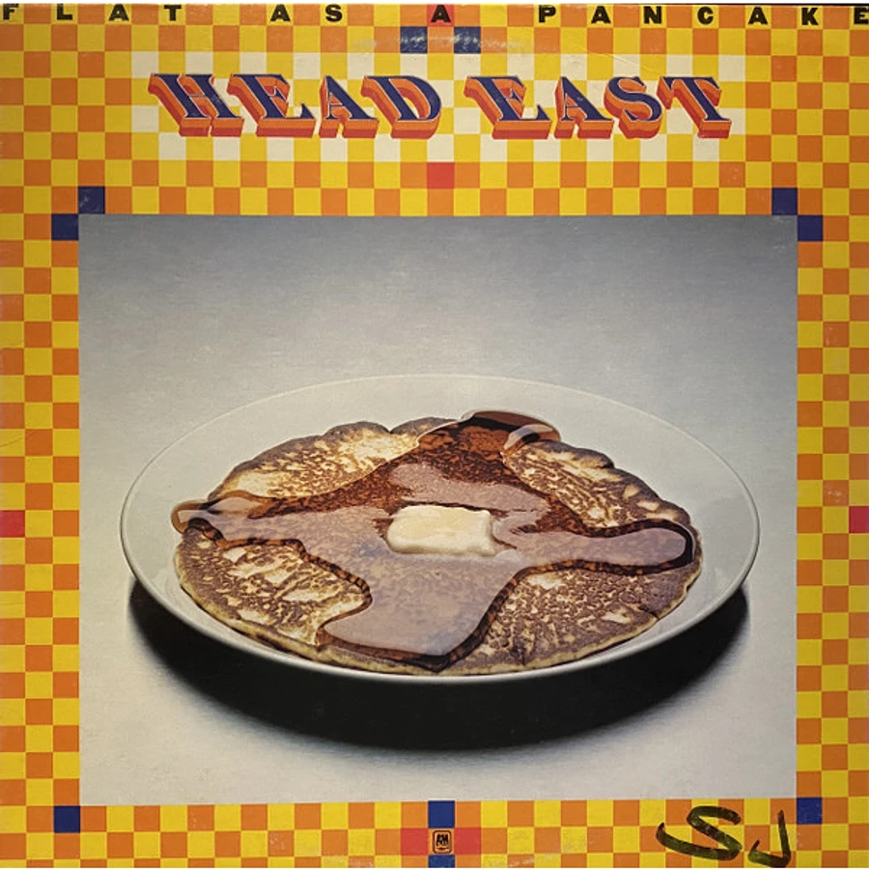 Head East - Flat As A Pancake