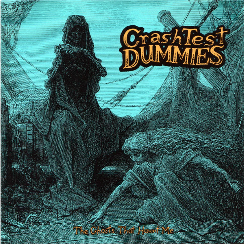 Crash Test Dummies - The Ghosts That Haunt Me