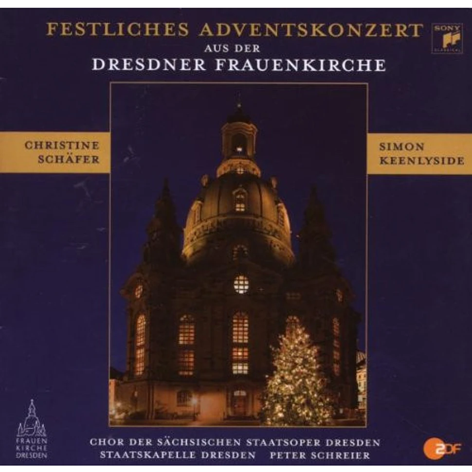 Christine Schäfer, Simon Keenlyside, Chor der Staatsoper Dresden, Staatskapelle Dresden, Peter Schreier - Festliches Adventskonzert Aus Der Dresdner Frauenkirche