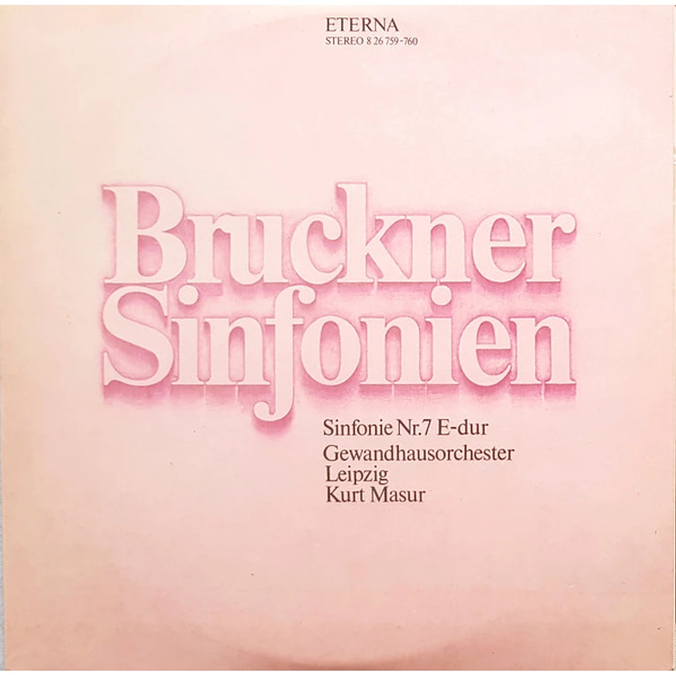 Anton Bruckner: Gewandhausorchester Leipzig, Kurt Masur - Sinfonie Nr.7 E-Dur ( Originalfassung)