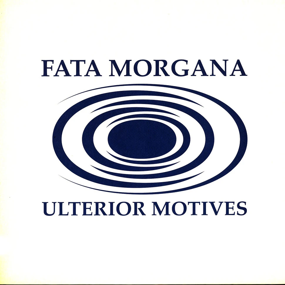 Fata Morgana - Ulterior Motives