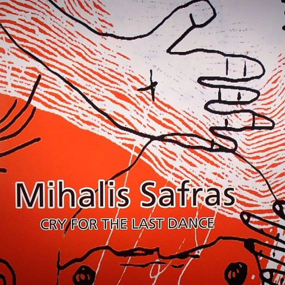 Mihalis Safras - Cry For The Last Dance