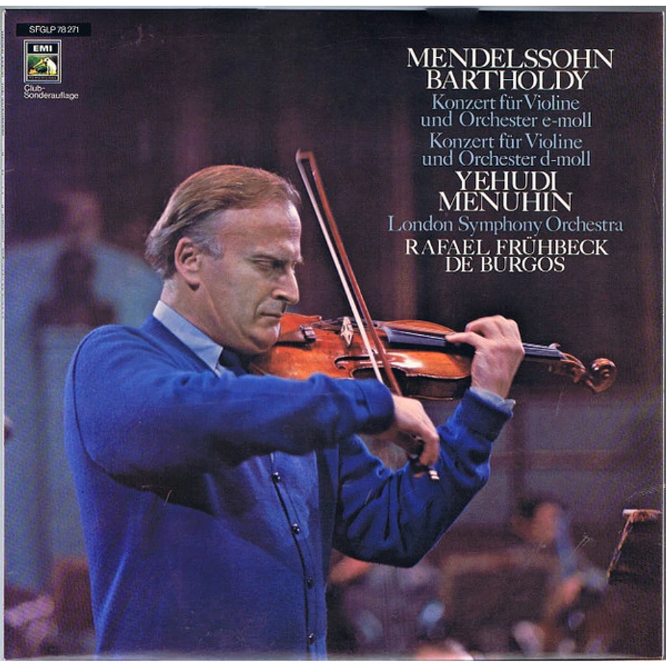 Felix Mendelssohn-Bartholdy, Yehudi Menuhin, London Symphony Orchestra, Rafael Frühbeck De Burgos - Konzert Für Violine Und orchester E-moll / Konzert Für Violine Und orchester D-moll