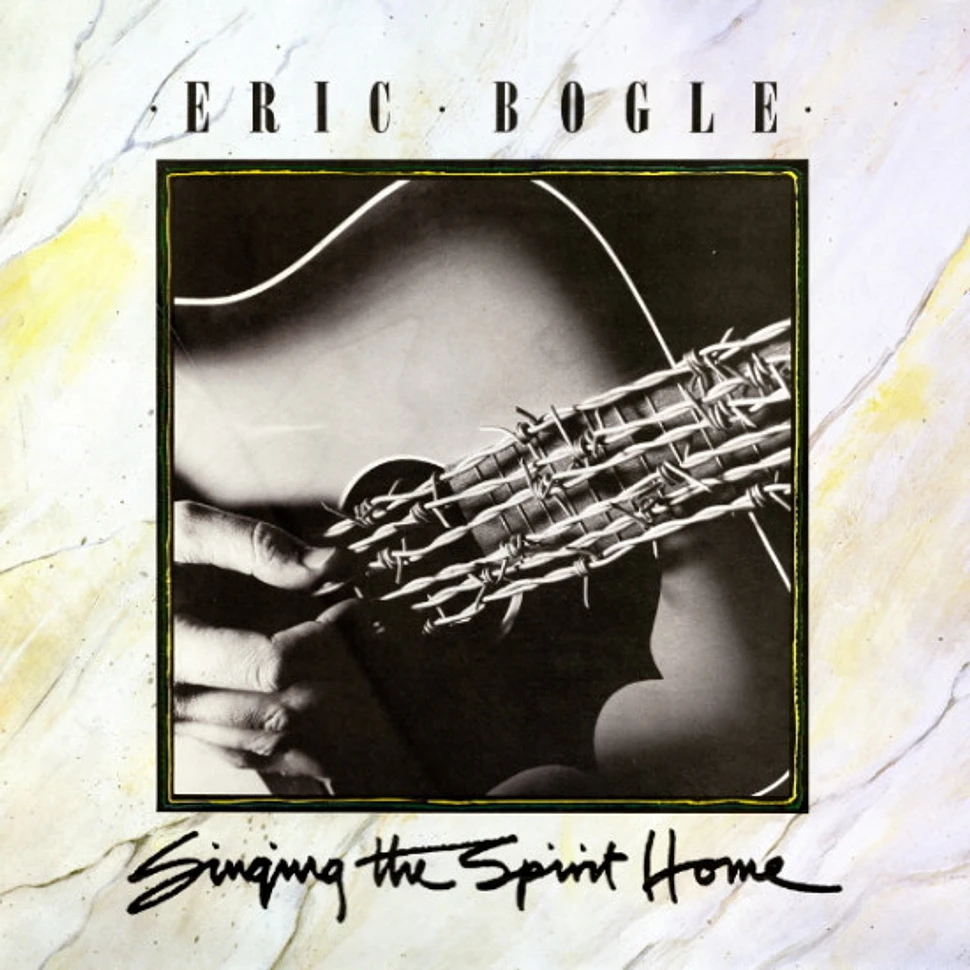 Eric Bogle - Singing The Spirit Home