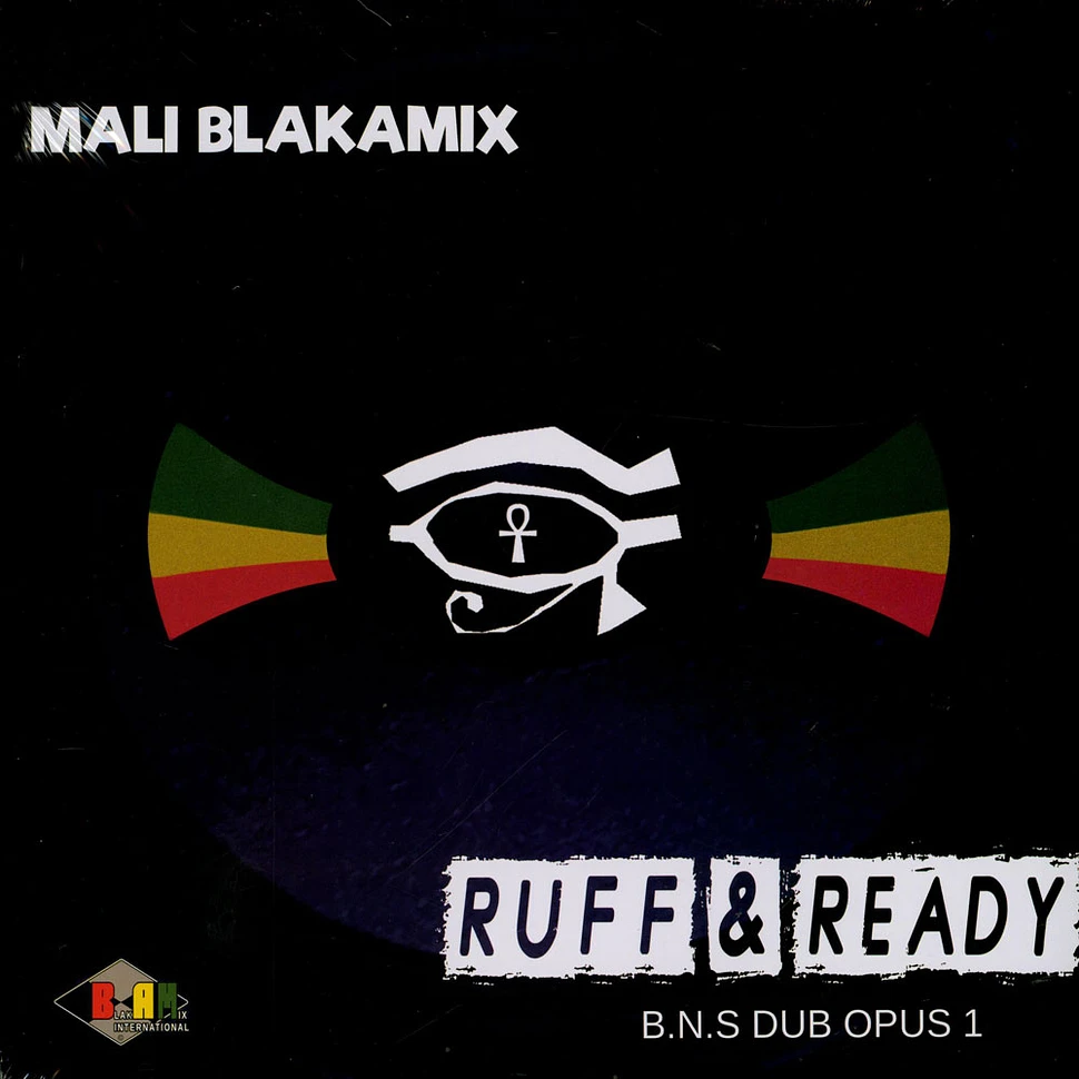 Mali Blakamix - Ruff & Ready - Blak Nile Dub Opus 1