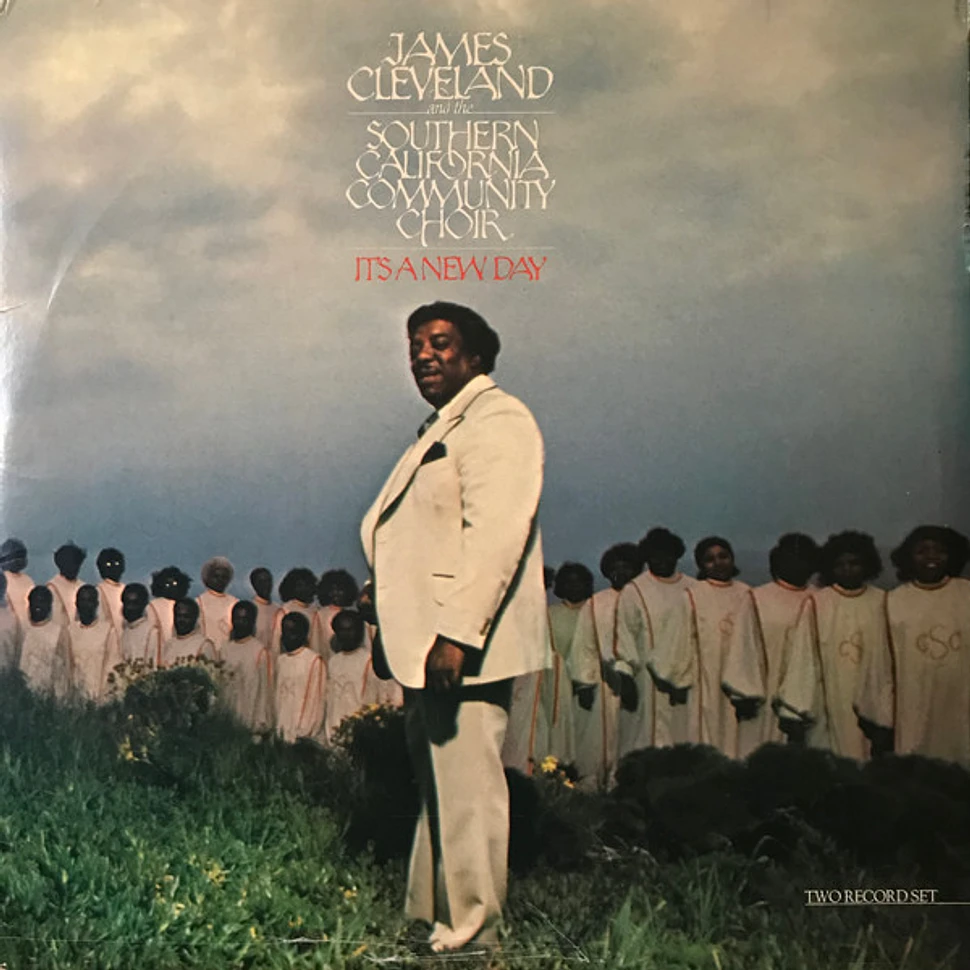 Rev. James Cleveland And The Southern California Community Choir - It's A New Day