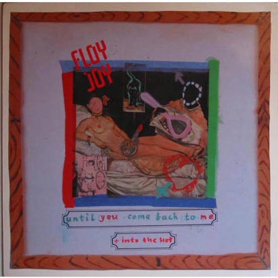 Floy Joy - Until You Come Back To Me + Into The Hot