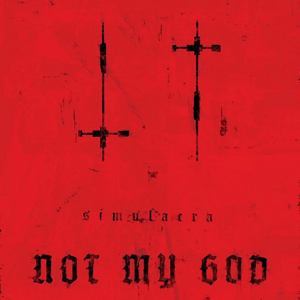 Not My God - Simulacra Limited Edition