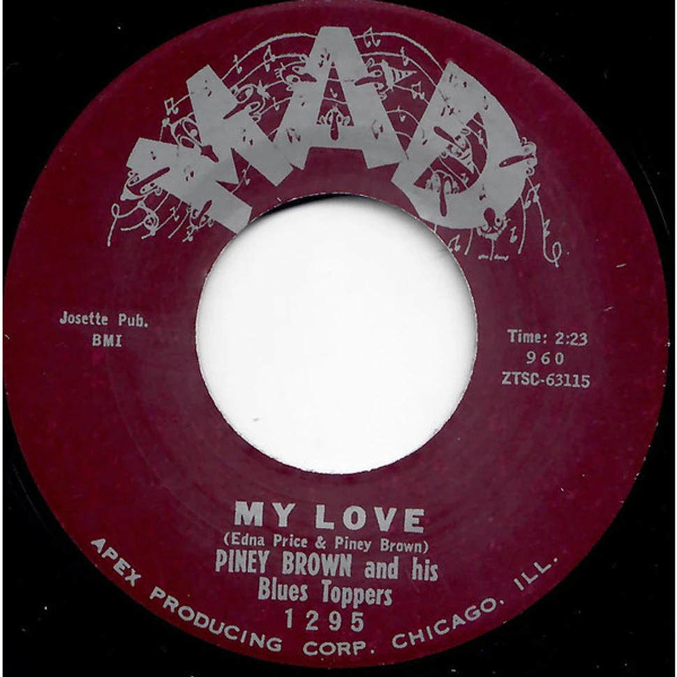 Piney Brown & His Blues Toppers - Sugar In My Tea (Cream In My Coffee) / My Love