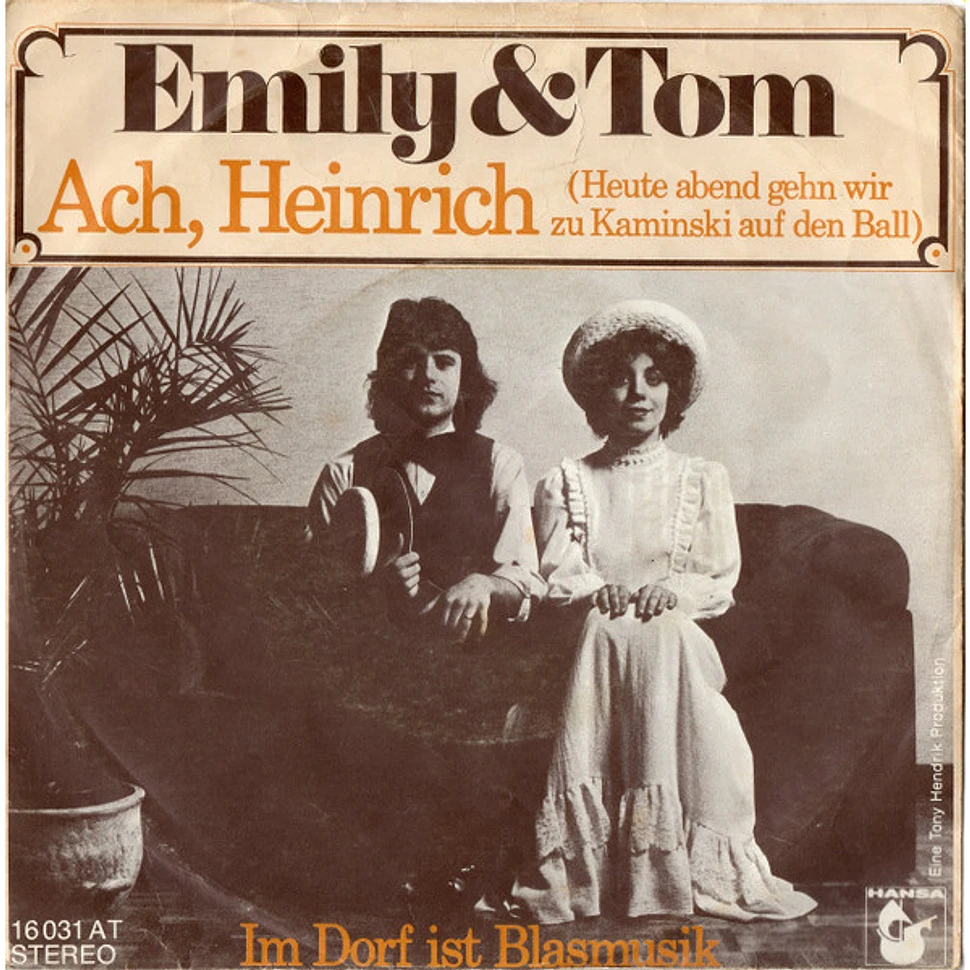 Emily & Tom - Ach, Heinrich (Heute Abend Gehn Wir Zu Kaminski Auf Den Ball)