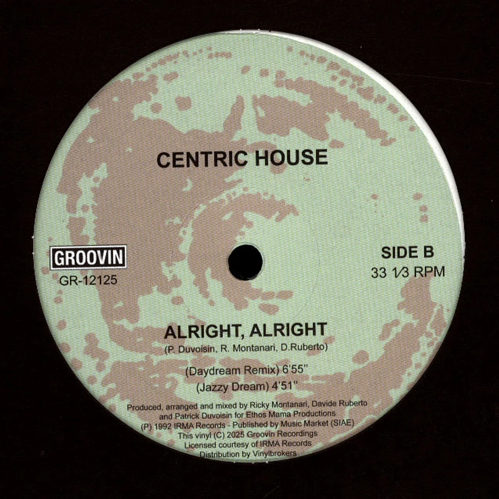 Centric House - Alright, Alright