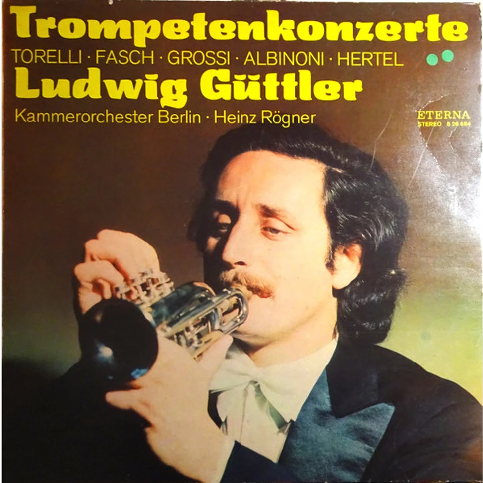 Ludwig Güttler, Kammerorchester Berlin · Heinz Rögner - Trompetenkonzerte