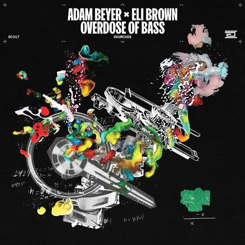 Adam Beyer & Eli Brown - Overdose Of Bass