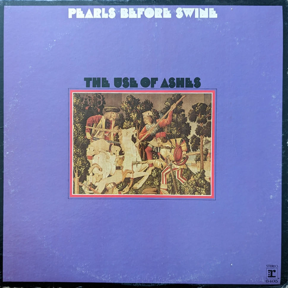 Pearls Before Swine - The Use Of Ashes